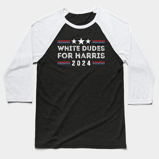 Discover White Dudes for Harris White Men for Kamala Harris for President Baseball Tee BE691
