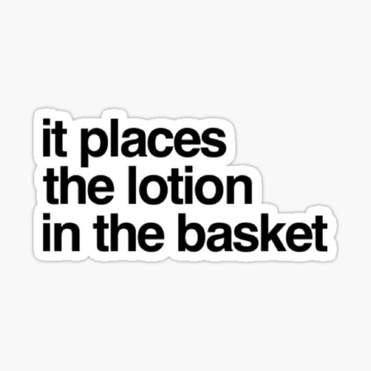 Discover It places the lotion in the basket, silence of the lambs movie quote