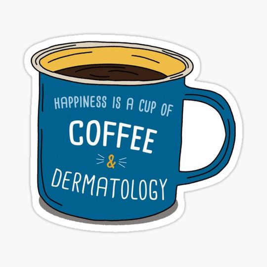 Discover Dermatology & Coffee is happiness