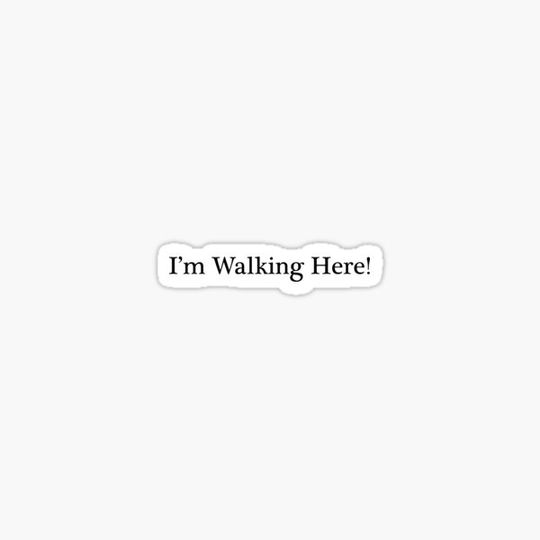 Discover I'm Walking Here!