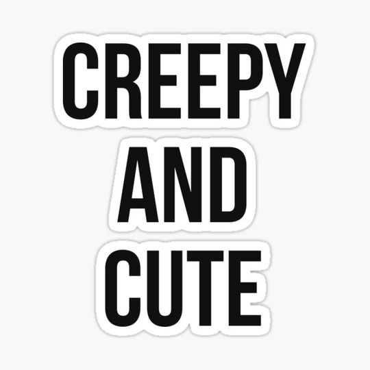 Discover Creepy and cute!