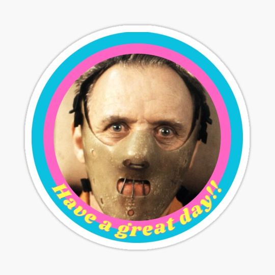 Discover Hannibal Lecter - Have a great day!!