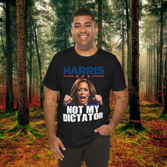 Discover Anti Kamala Harris Shirt, Not My Dictator Tee, Political Statement Top, Resist Protest Wear, Activist Gift, Republican T Shirt