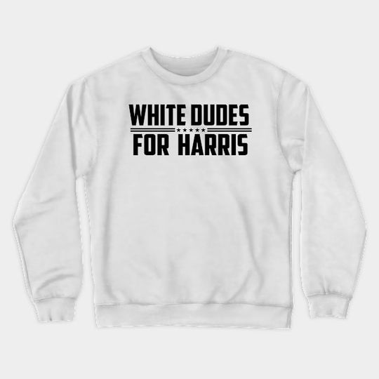 Discover White Dudes For Harris Sweatshirt, Kamala Harris President 2024 Crewneck Sweatshirt DZ30S