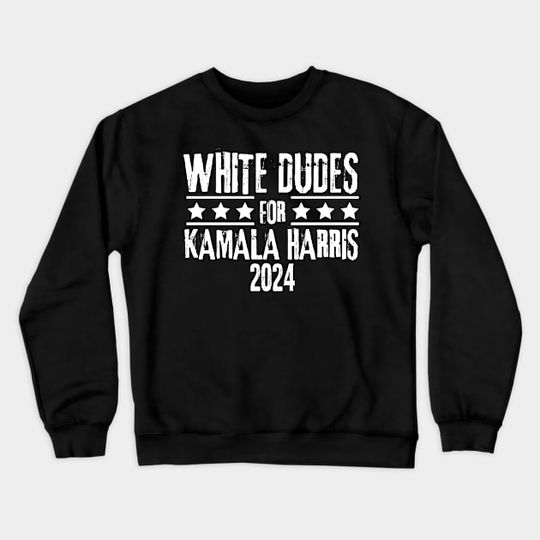 Discover White Dudes For Harris Sweatshirt, Kamala Harris President 2024 Crewneck Sweatshirt DZ543