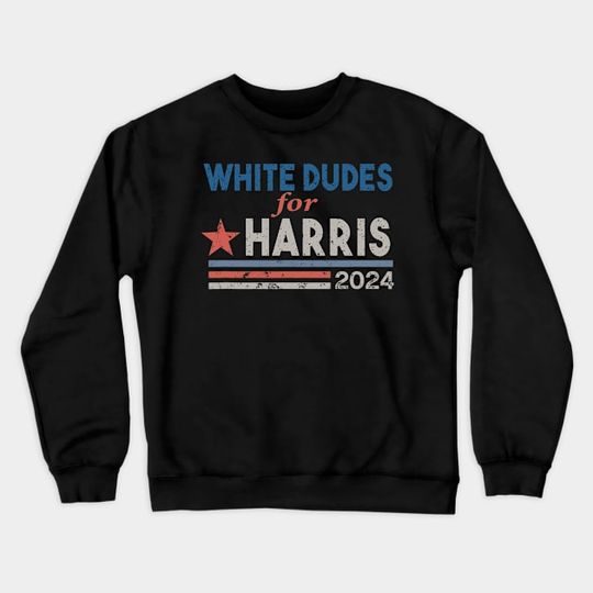 Discover White Dudes For Harris Sweatshirt, Kamala Harris President 2024 Crewneck Sweatshirt DZ461