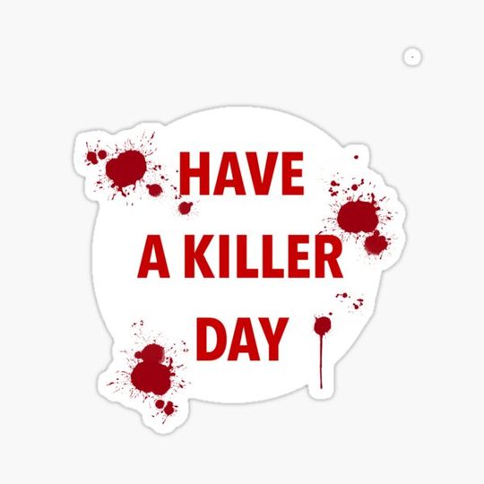Discover have a killer day