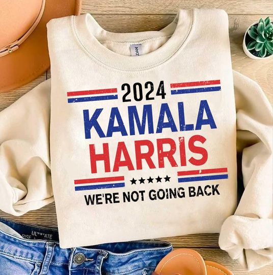 Discover We're not going back Png, Vice President Kamala Harris Sweatshirt