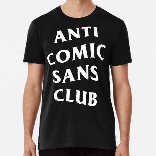 Discover Anti Comic Sans Club - White