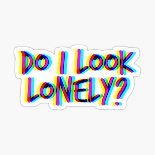 Discover Do I Look Lonely? (White)