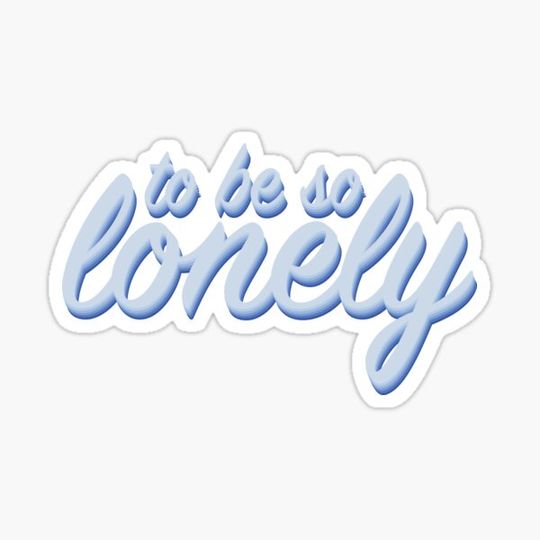 Discover to be so lonely