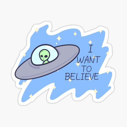 Discover I Want to Believe Alien UFO