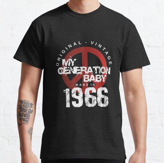 Discover 1966 Birthday My Year T Shirts, My Generation Baby!