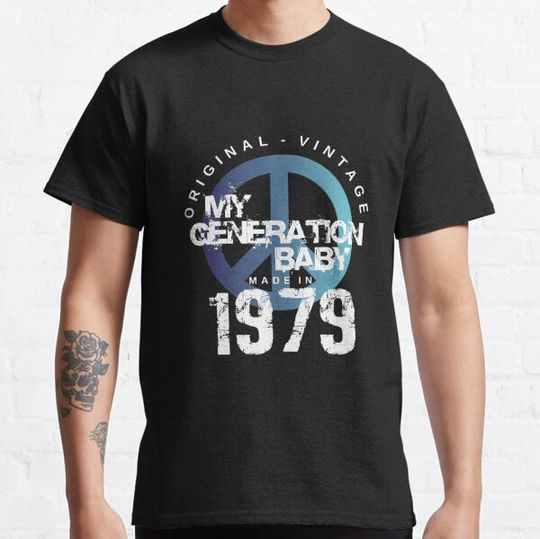 Discover 1979 Birthday My Year T Shirts, My Generation Baby!