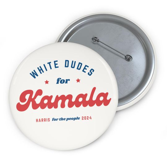 Discover White Dudes for Kamala Harris Pin Buttons