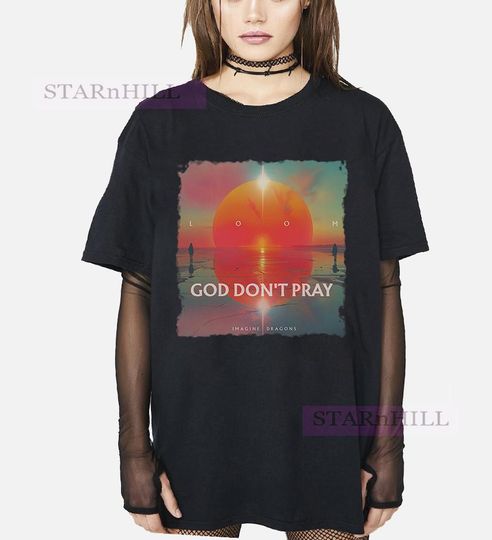 Discover Imagine Dragon Gods don't pray shirt, Imagine Dragon Loom Tour 2024 T-Shirt