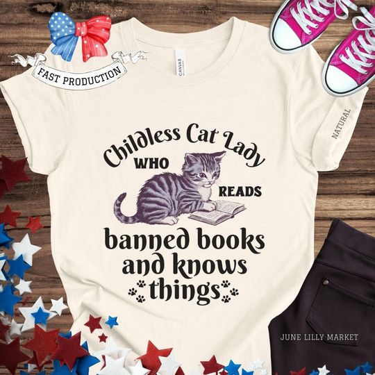 Discover Childless Cat Lady Who Reads Banned Books And Knows Things T-Shirt