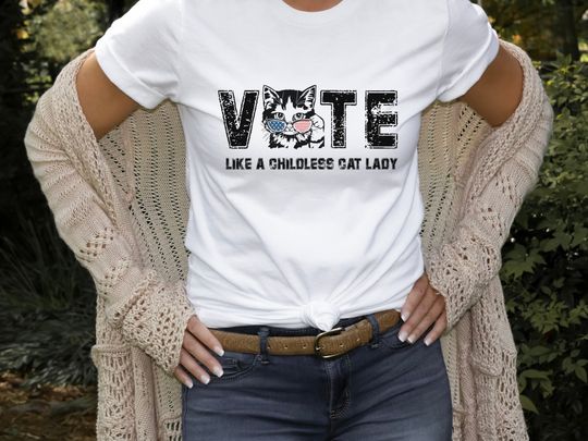 Discover Childless Cat Lady Shirt ,Vote Like a Childless Cat Lady shirt, Kameowla Brat