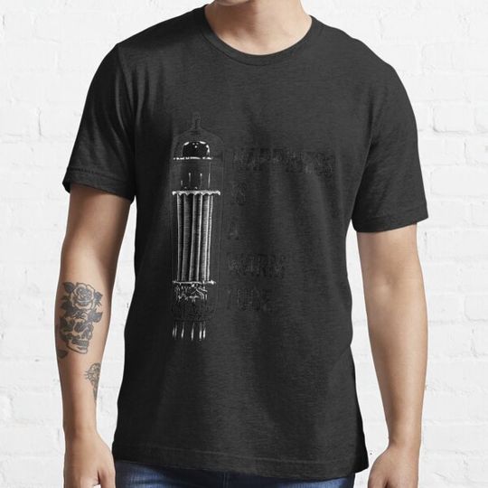 Discover Happiness Is A Warm Tube, Vacuum Tube, Valve Classic T-Shirt