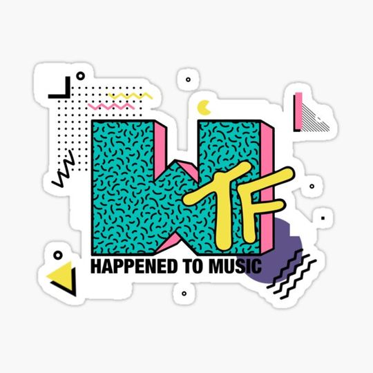 Discover WTF Happened to Music