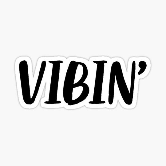 Discover Vibin' Great For Hipster Sarcastic Teen