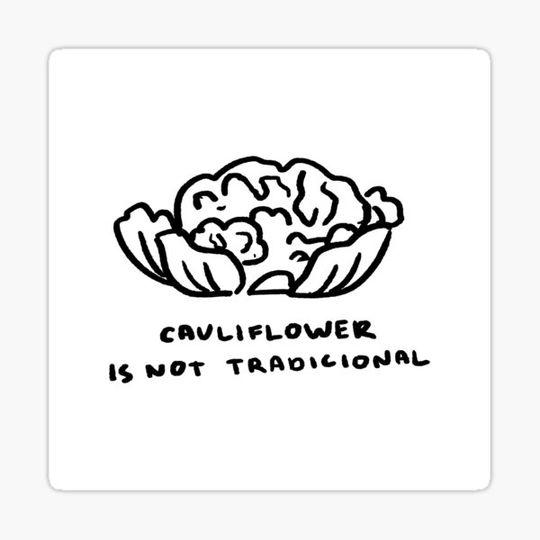 Discover Cauliflower Is NOT Traditional