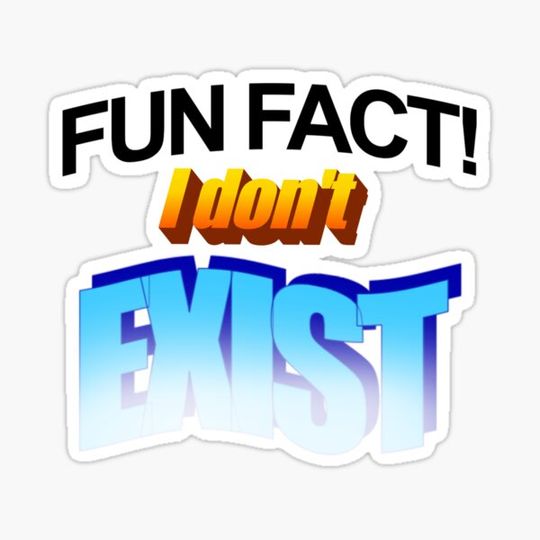 Discover Fun Fact! I Don't Exist WordArt