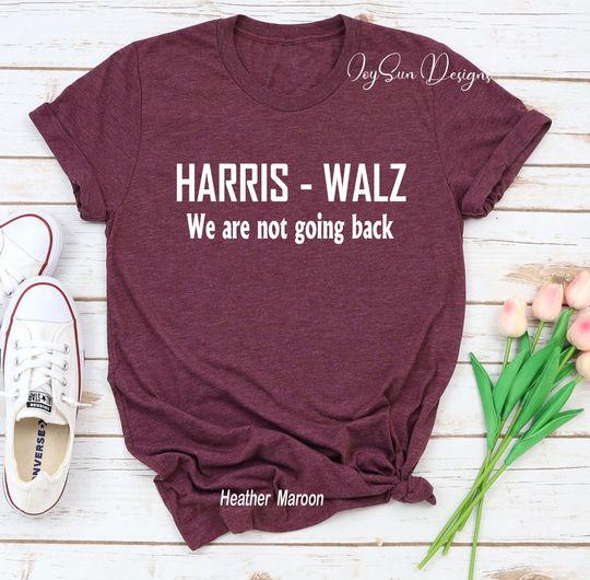 Discover Harris Walz Shirt, Kamala Shirt, We are not going back shirt 2024, Feminism TShirt