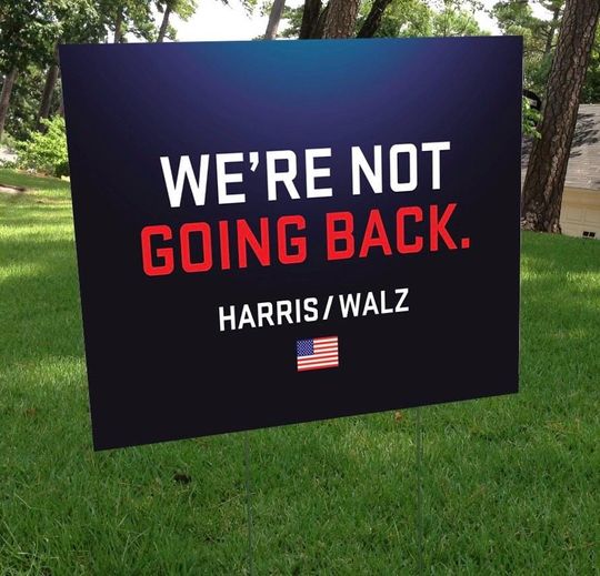 Discover Harris Walz yard sign Not Going Back
