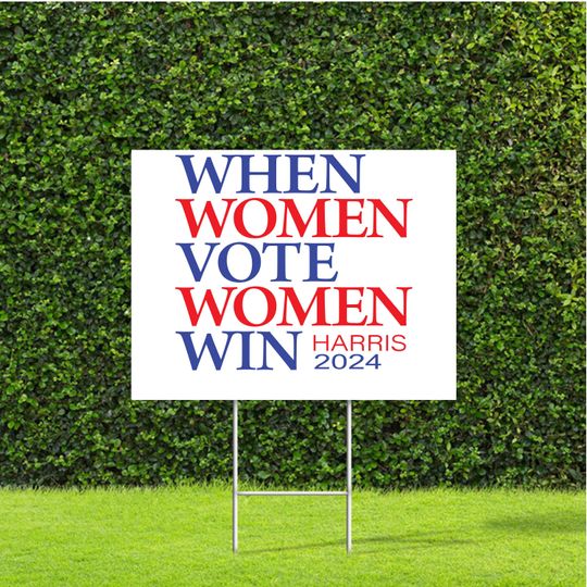Discover When Women Vote Women Win Harris 2024 Yard Sign, Metal Stake is Included
