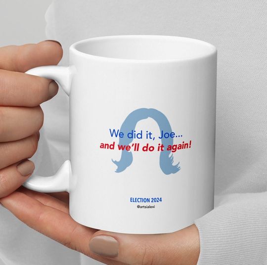 Discover We Did It, Joe...And We'll Do It Again | Harris Walz 2024 Mug