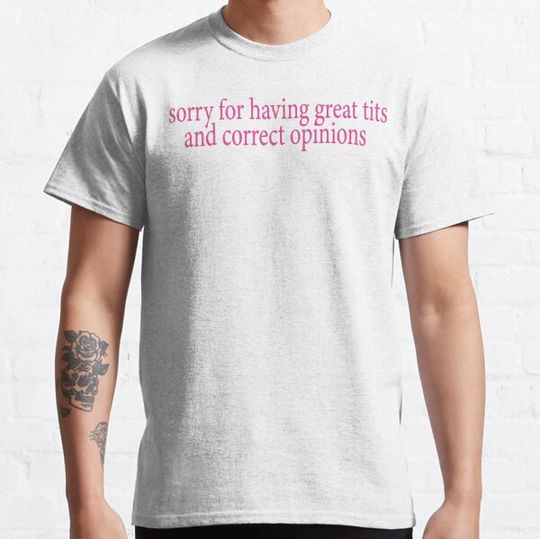Discover sorry for having great tits and correct opinions,funny