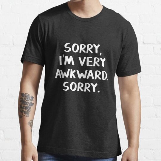 Discover Sorry I'm very awkward Sorry