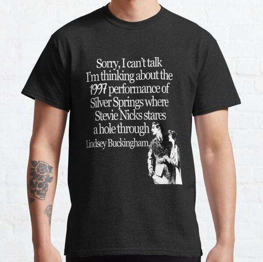 Discover Sorry, I can’t talk I’m thinking about the 1997 performance of Silver Springs where Stevie Nicks stares a hole through Lindsey Buckingham