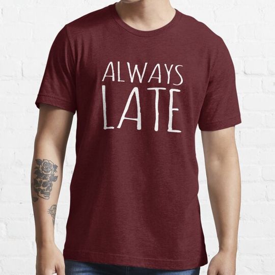 Discover Always Late