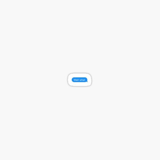 Discover wait what text