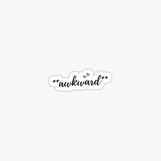 Discover **awkward**