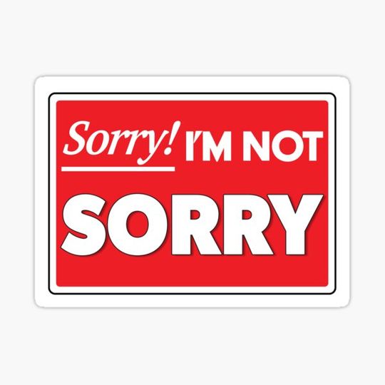 Discover sorry i'm not sorry