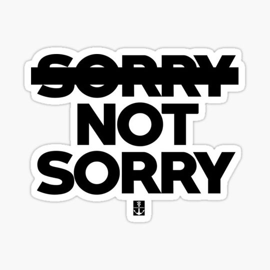 Discover Not sorry