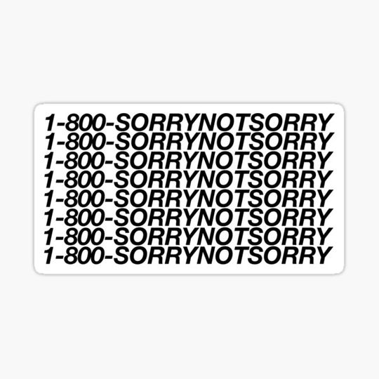 Discover 1-800-SORRYNOTSORRY