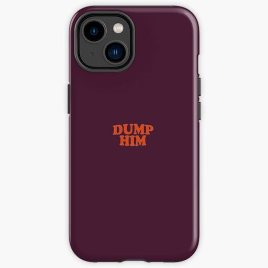Discover Phone case with "DUMP HIM" print