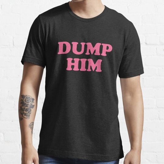 Discover Dump Him