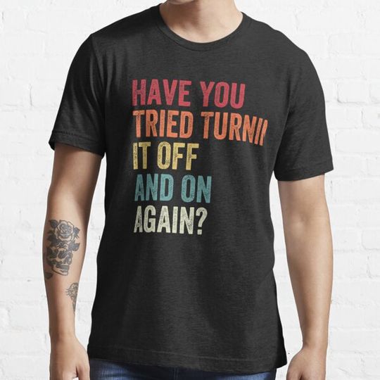 Discover Have You Tried Turning It Off And On Again?