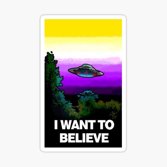 Discover I WANT TO BELIEVE in NONBiNARY