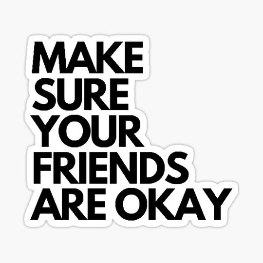 Discover Make sure your friends are okay -no background