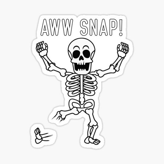Discover aww snap! skeleton