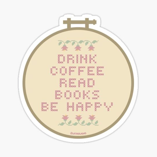 Discover Drink Coffee Read Books Be Happy / Bookish Quote Aesthetic Embroidery Hoop Sew For Kindle Reader Tbr