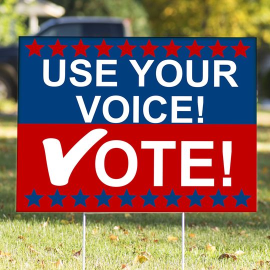Discover Use Your Voice! Vote! Yard Sign