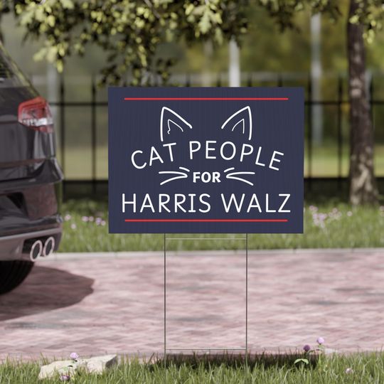Discover Cat People For Harris Yard Sign Cat People For Harris Walz Funny Election Sign