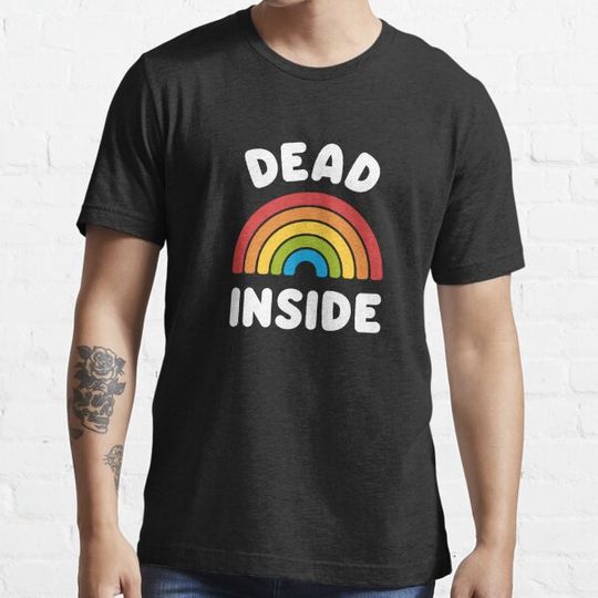 Discover Dead Inside Rainbow Funny Saying Sarcastic Humor